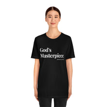 Load image into Gallery viewer, God&#39;s Masterpiece Short-Sleeve Unisex T-Shirt
