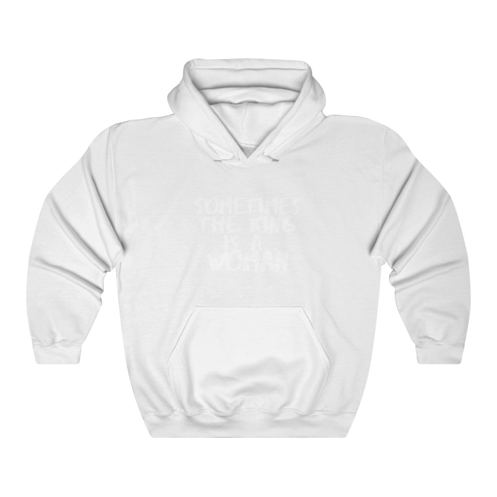Sometimes the King is a Women white hoodie - The Urban Scent 